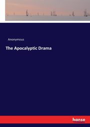 The Apocalyptic Drama, Anonymous