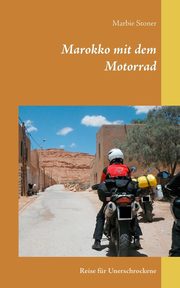 Marokko mit dem Motorrad, Stoner Marbie