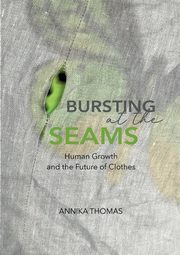 BURSTING at the SEAMS, Thomas Annika