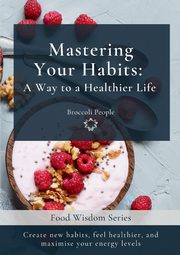 Mastering Your Habits, Moras Miriam