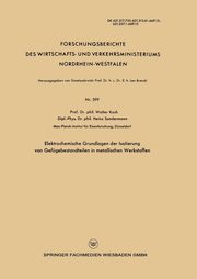 Elektrochemische Grundlagen der Isolierung von Gefgebestandteilen in metallischen Werkstoffen, Koch Walter