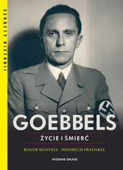 Goebbels ycie i mier, Manvell Roger, Fraenkel Heinrich