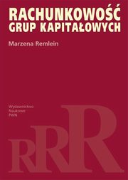 ksiazka tytu: Rachunkowo grup kapitaowych autor: Remlein Marzena