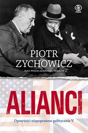Alianci, Zychowicz Piotr