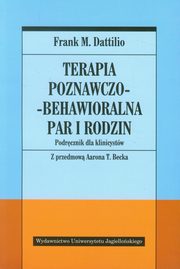 Terapia poznawczo-behawioralna par i rodzin, Dattilio Frank M.