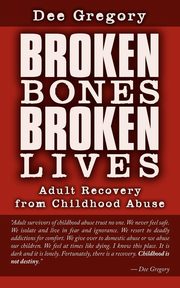 ksiazka tytu: Broken Bones, Broken Lives autor: Gregory Dee