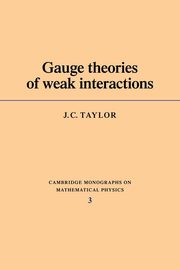 Gauge Theories of Weak Interactions, Taylor