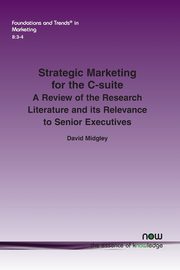 Strategic Marketing for the C-suite, Midgley David