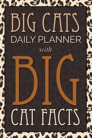 Big Cats Daily Planner, Publishing LLC Speedy