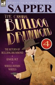The Original Bulldog Drummond, Sapper