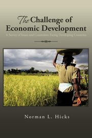 The Challenge of Economic Development, Hicks Norman L.