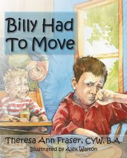 Billy Had to Move, Fraser Theresa Ann