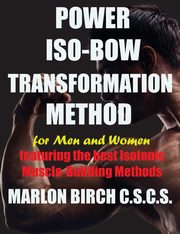 Power Iso-Bow Transformation Method, Birch Marlon