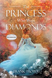 The Princess Who Wept Diamonds, Tropea Frank