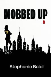 Mobbed Up, Baldi Stephanie