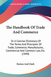 The Handbook Of Trade And Commerce, Darton And Clark