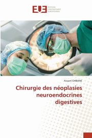 Chirurgie des noplasies neuroendocrines digestives, CHIBANE Aissam