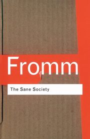 The Sane Society, Fromm Erich
