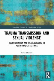 Trauma Transmission and Sexual Violence, Monik Nena