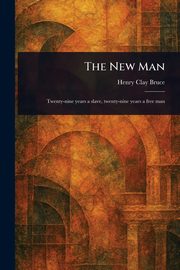 The New Man, Bruce Henry Clay