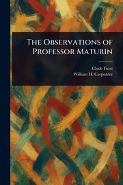 The Observations of Professor Maturin, Furst Clyde