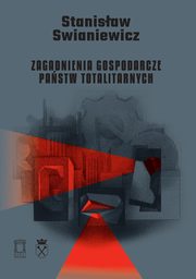 Zagadnienia gospodarcze pastw totalitarnych, Swianiewicz Stanisaw