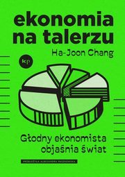 Ekonomia na talerzu, Ha-Joon Chang