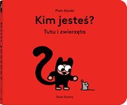 Kim jeste? Tutu i zwierzta, Karski Piotr