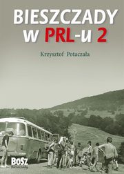 Bieszczady w PRL-u 2, Potaczaa Krzysztof