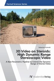 3D Video on Steroids, Schmidt Sebastian