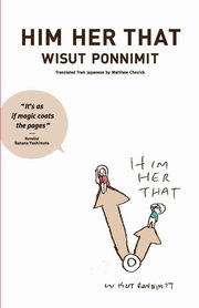 Him Her That, Ponnimit Wisut