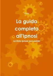 La guida completa all'Ipnosi, Vinz