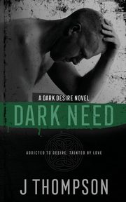 Dark Need, Thompson J