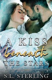 A Kiss Beneath the Stars, Sterling S.L.