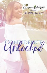 ksiazka tytu: Confidence Unlocked autor: Leaf Kiawana