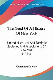 The Need Of A History Of New York, Committee Of Nine