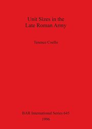 Unit Sizes in the Late Roman Army, Coello Terence