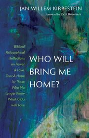 Who Will Bring Me Home?, Kirpestein Jan Willem