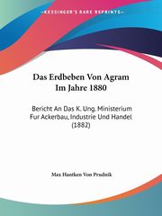 Das Erdbeben Von Agram Im Jahre 1880, Prudnik Max Hantken Von