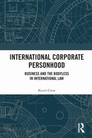 International Corporate Personhood, Crow Kevin