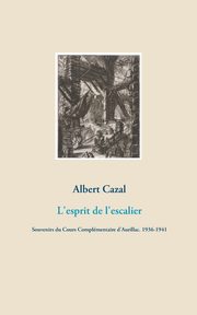 L'esprit de l'escalier, Cazal Albert