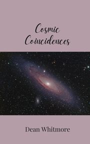 Cosmic Coincidences, Whitmore Dean