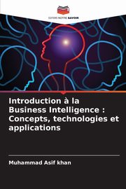 Introduction ? la Business Intelligence, Khan Muhammad Asif