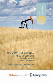 The Growth of Biofuels in the 21st Century, Ackrill R.