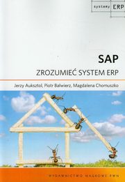 SAP Zrozumie system ERP, Auksztol Jerzy, Balwierz Piotr, Chomuszko Magdalena