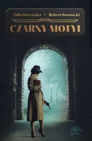 Czarny motyl, Liszewska Lidia, Kornarcki Robert