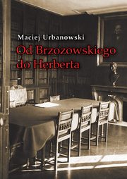 Od Brzozowskiego do Herberta, Urbanowski Maciej