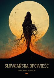 Sowiaska opowie, Latrach Paulina