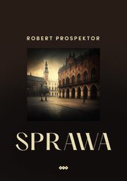 Sprawa, Prospekor Robert