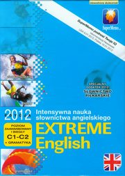 ksiazka tytu: Extreme English 2012 Poziom zaawansowany i biegy C1-C2 + gramatyka autor: 